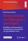 Rekonstruktionen von Bildungs(un-)gerechtigkeit