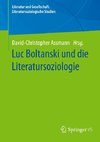 Luc Boltanski und die Literatursoziologie