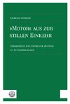 »Motor« aus zur stillen Einkehr