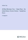 All-Wool Morrison; Time -- Today, Place -- the United States, Period of Action -- Twenty-four Hours