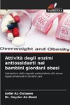 Attività degli enzimi antiossidanti nei bambini giordani obesi