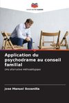 Application du psychodrame au conseil familial