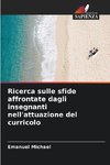 Ricerca sulle sfide affrontate dagli insegnanti nell'attuazione del curricolo