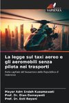 La legge sul taxi aereo e gli aeromobili senza pilota nei trasporti