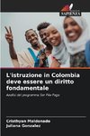 L'istruzione in Colombia deve essere un diritto fondamentale