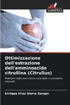 Ottimizzazione dell'estrazione dell'amminoacido citrullina (Citrullus)