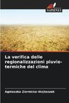 La verifica delle regionalizzazioni pluvio-termiche del clima