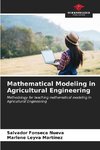 Mathematical Modeling in Agricultural Engineering