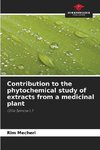 Contribution to the phytochemical study of extracts from a medicinal plant