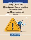 Using Crises and Disasters as Opportunities for Innovation and Improvement