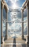 Unaware Encounters with the Courts of Heaven