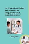 The Privacy Prescription