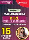 MAH-B.Ed. (General & Special) CET Exam Prep Book 2023 | Maharashtra - Common Entrance Test | 15 Full Practice Tests (1500 Solved Questions) with Free Access To Online Tests