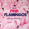 The Pink Flamingos