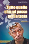 Tutto quello che mi passa per la Testa - Racconti Poesie Pensieri in ordine sparso