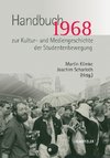 1968. Handbuch zur Kultur- und Mediengeschichte der Studentenbewegung