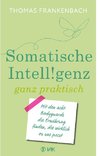 Somatische Intelligenz ganz praktisch