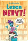 Lesen NERVT! - Bücher? Nein, danke! (Lesen nervt! 1)