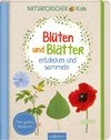 Naturforscher-Kids - Blüten und Blätter entdecken und sammeln