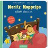 Moritz Moppelpo schläft alleine ein