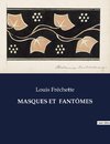 MASQUES ET  FANTÔMES