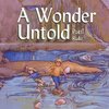 A Wonder Untold