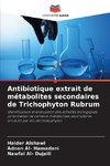 Antibiotique extrait de métabolites secondaires de Trichophyton Rubrum