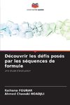 Découvrir les défis posés par les séquences de formule