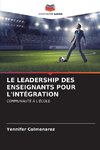 LE LEADERSHIP DES ENSEIGNANTS POUR L'INTÉGRATION