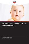 LA SALIVE - UN OUTIL DE DIAGNOSTIC