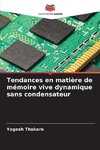 Tendances en matière de mémoire vive dynamique sans condensateur