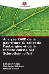 Analyse RAPD de la pourriture du collet de l'aubergine et de la tomate causée par Sclerotium rolfsii