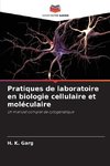 Pratiques de laboratoire en biologie cellulaire et moléculaire