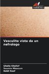 Vasculite vista da un nefrologo