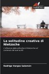 La solitudine creativa di Nietzsche