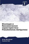 Izolqciq i biohimicheskaq harakteristika Pseudomonas Aerigunosa