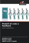 Modelli di coda a feedback