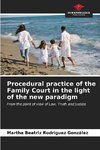 Procedural practice of the Family Court in the light of the new paradigm