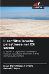 Il conflitto israelo-palestinese nel XXI secolo