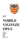 NOBILE VIGONZE OPUS. La Nobile Impresa del Conte Vigonza