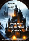 Prinz Anton und die Maus Casemir