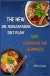 THE NEW DR. NOWZARADAN DIET PLAN AND COOKBOOK FOR BEGINNERS