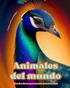 Animales del mundo - Libro de colorear para amantes de la naturaleza - Escenas creativas y relajantes del mundo animal