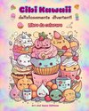 Cibi Kawaii deliziosamente divertenti | Libro da colorare | Simpatici disegni kawaii per gli amanti del cibo