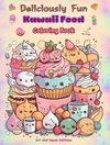 Deliciously Fun Kawaii Food | Coloring Book | Over 40 Cute Kawaii Designs for Food-loving Kids and Adults