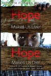 Hope Makes Us Live! Hope Makes Us Die! Lespwa Fe Viv! Lespwa Fe Mouwi! Heroes, villains and desperate times. Haiti, 2005-2023