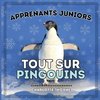 Apprenants Juniors, Tout Sur Pingouins