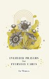 Everyday Prayers for Everyday Cares for Women