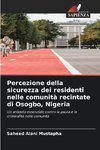 Percezione della sicurezza dei residenti nelle comunità recintate di Osogbo, Nigeria