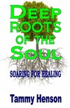 Deep Roots of the Soul